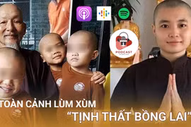 [Audio] Toàn cảnh vụ lùm xùm liên quan đến 'Tịnh thất Bồng Lai'