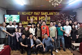 Xuân Nhâm Dần 2022: Tết ấm cúng của công nhân Việt Nam ở Nga