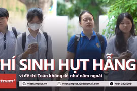 Thi tốt nghiệp THPT 2024: Thí sinh hụt hẫng vì đề Toán không dễ như năm ngoái