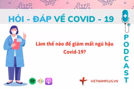 Hỏi đáp COVID-19: Làm thế nào để giảm mất ngủ hậu COVID-19?