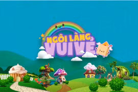 Ngôi làng vui vẻ: Chương trình giải trí cho trẻ mầm non sắp lên sóng