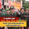 8 trường hợp được tạm hoãn nghĩa vụ quân sự năm 2027 