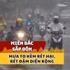 Miền Bắc sắp đón mưa to kèm rét hại, rét đậm diện rộng 